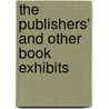 The Publishers' And Other Book Exhibits door Books Group