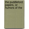 The Puddleford Papers, Or Humors Of The door Henry Hiram Riley