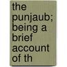 The Punjaub; Being A Brief Account Of Th door Henry Steinbach