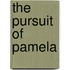The Pursuit Of Pamela