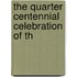 The Quarter Centennial Celebration Of Th