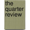 The Quarter Review by Unknown Author