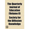 The Quarterly Journal Of Education (Volu door Unknown Author