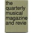 The Quarterly Musical Magazine And Revie