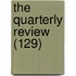 The Quarterly Review (129)