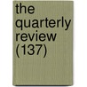 The Quarterly Review (137) door Sir John Taylor Coleridge