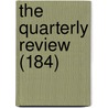 The Quarterly Review (184) by William Gifford