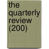 The Quarterly Review (200) door William Gifford