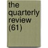 The Quarterly Review (61)