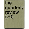 The Quarterly Review (70) door William Gifford