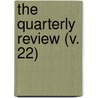 The Quarterly Review (V. 22) door William Gifford