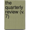 The Quarterly Review (V. 7) door William Gifford