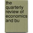 The Quarterly Review Of Economics And Bu