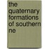 The Quaternary Formations Of Southern Ne