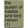 The Queen Of Naples And Lord Nelson (1) door John Cordy Jefferson