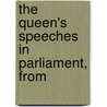 The Queen's Speeches In Parliament, From door Great Britain. Sovereign