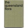 The Queensland Flora door Frederick Manson Bailey
