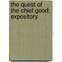 The Quest Of The Chief Good; Expository