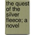 The Quest Of The Silver Fleece; A Novel
