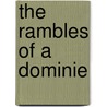 The Rambles Of A Dominie door Francis A. Knight