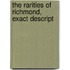 The Rarities Of Richmond, Exact Descript