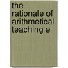 The Rationale Of Arithmetical Teaching E by John Blain