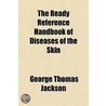 The Ready Reference Handbook Of Diseases door George Thomas Jackson