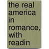 The Real America In Romance, With Readin door Musick