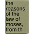 The Reasons Of The Law Of Moses, From Th