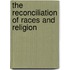 The Reconciliation Of Races And Religion