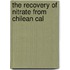 The Recovery Of Nitrate From Chilean Cal