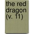 The Red Dragon (V. 11)