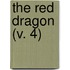 The Red Dragon (V. 4)