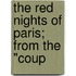 The Red Nights Of Paris; From The "Coup
