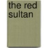 The Red Sultan