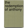 The Redemption Of Anthony by Marjorie Benton Cooke