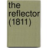 The Reflector (1811) door Thornton Leigh Hunt