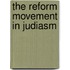 The Reform Movement In Judiasm