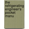 The Refrigerating Engineer's Pocket Manu by Oswald Gueth