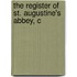 The Register Of St. Augustine's Abbey, C