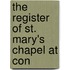 The Register Of St. Mary's Chapel At Con