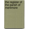 The Register Of The Parish Of Mentmore door Eng Mentmore