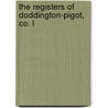 The Registers Of Doddington-Pigot, Co. L door Eng. . Parish Doddington-Pigo