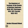 The Registers Of Seaham, In The County O door Herbert Maxwell Wood