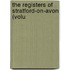 The Registers Of Stratford-On-Avon (Volu