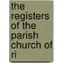 The Registers Of The Parish Church Of Ri