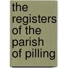 The Registers Of The Parish Of Pilling door Eng. Pilling