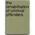 The Rehabilitation Of Criminal Offenders
