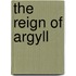 The Reign Of Argyll