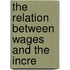 The Relation Between Wages And The Incre